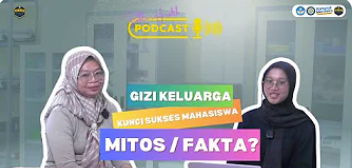Public Health Podcast " GIZI KELUARGA KUNCI SUKSES MAHASISWA, MITOS/FAKTA?"